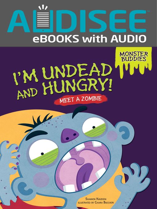 Title details for I'm Undead and Hungry! by Shannon Knudsen - Available